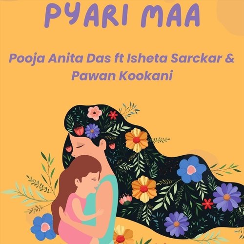 Pyari Maa (feat. Isheta Sarckar & Pawan Kookani)