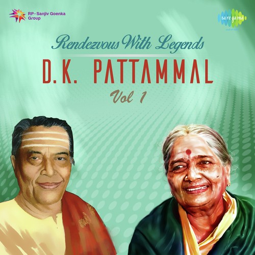 Rendezvous With Legends - D.K. Pattammal Vol. 1