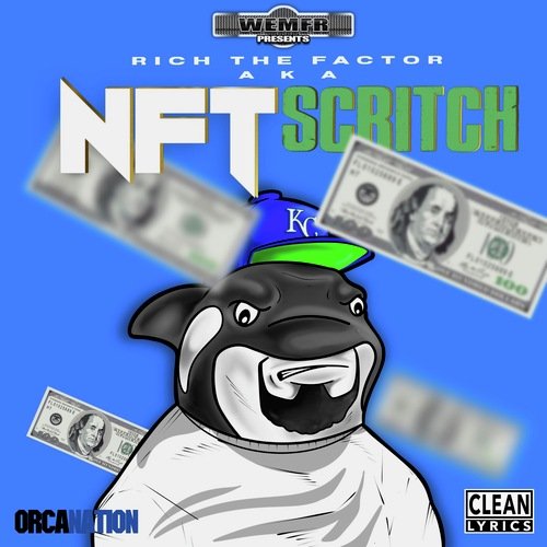 Rich The Factor AKA NFT Scritch