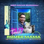 Romeo Mama (feat. Jayasri Pallem &amp; Praveen Nambaru)