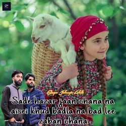 Sade hazar jaan chana na aisei khud badla na bad lee zaban chana-AVoYXABgBVk