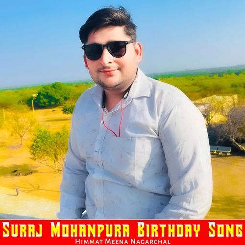 Suraj Mohanpura Birthday Song