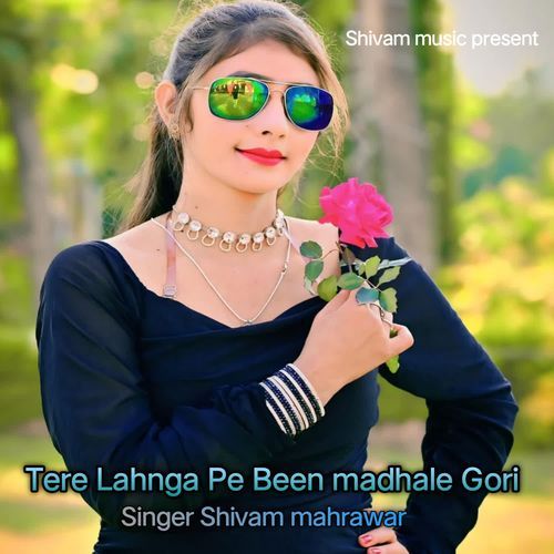 Tere Lahnga Pe Been Madhale Gori