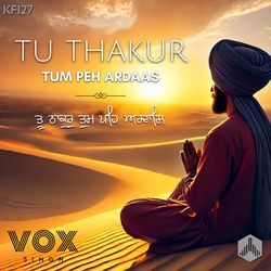 Tu Thakur Tum Peh Ardaas (KF127)-FT0mXAV,UGI