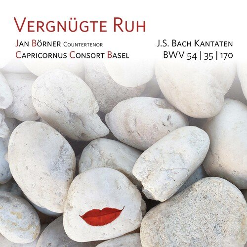 Vergnügte Ruh (Solokantaten für Alt von Johann Sebastian Bach, BWV 54, 35 und 170)