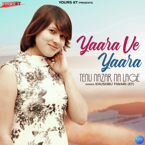 Yaara Ve Yaara Tenu Nazar Na Lage - Single