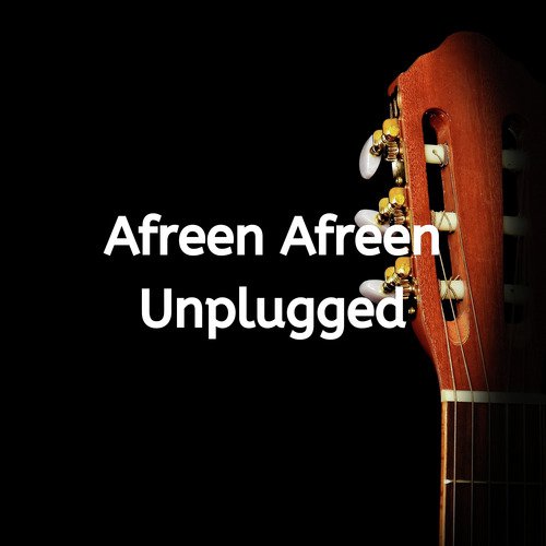 Afreen Afreen Unplugged