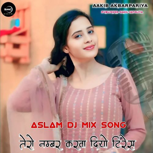 Aslam Dj mix Song तेरो नम्बर करवा दियो टिरेस