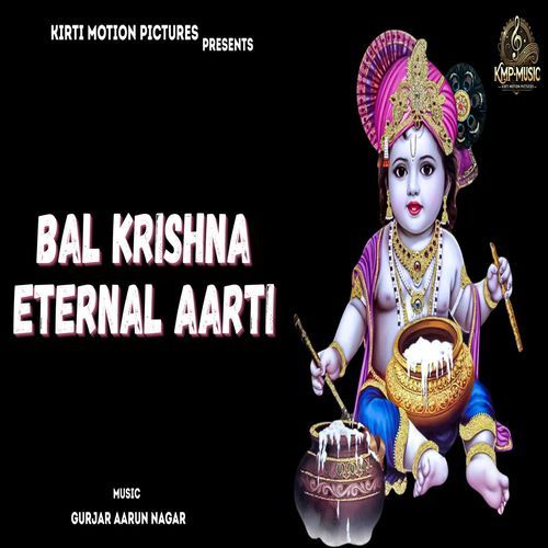 Bal Krishna Eternal Aarti