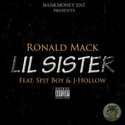 Bankmoney Ent. Presents Lil Sister (feat. Spit Boy & J-Hollow) cover art