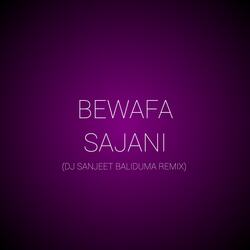 Bewafa Sajani (Dj Sanjeet Baliduma Remix)-Fi0GCAdzGlE