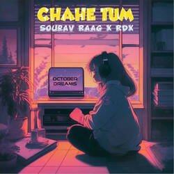 Chahe Tum-RDAkUENHYWU