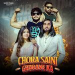 Chora Saini Gharane Ka (Feat. Yash Saini)
