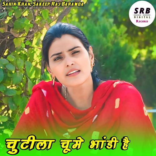Chutila Chume Bhandi He