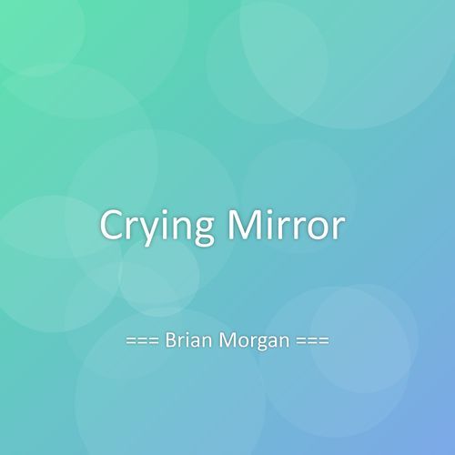 Crying Mirror