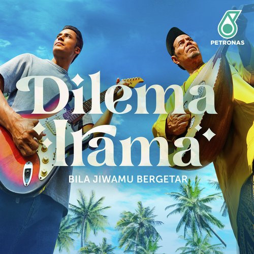 Dilema Irama (Original Sound Track From "Petronas Raya 2023")