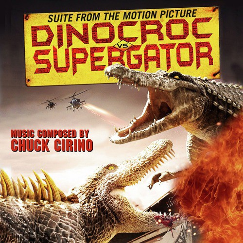 DinoCroc vs. Supergator - Suite From the Original Motion Picture Soundtrack_poster_image