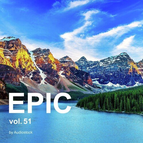 EPIC, Vol. 51 -Instrumental BGM- by Audiostock