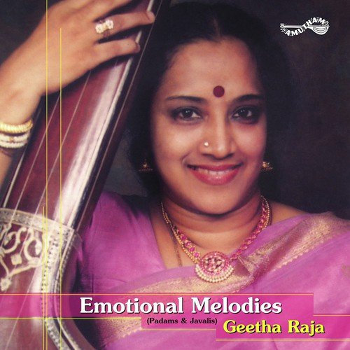 Emotional Melodies Padams Javalis Geetha Raja