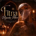FITNA NIGAHE MERI (Remastered)