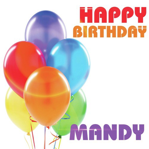 Happy Birthday Mandy Songs Download - Free Online Songs @ JioSaavn