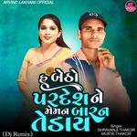 Hu Betho Pardesh Ne Meman Baran Teday (Dj Remix)