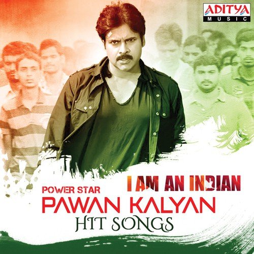 I Am An Indian Power Star Pawan Kalyan Hit Songs
