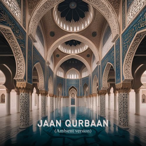 Jaan Qurbaan (Ambient Version)