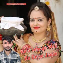 Kala Lehnga Wali Ko Dejyo Jagdo-XRIGSwQdc1w