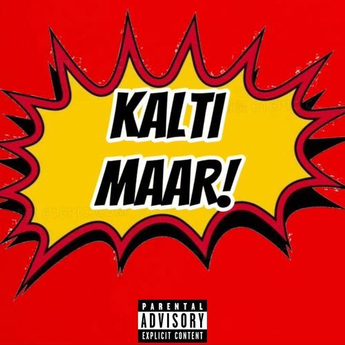 Kalti maar!