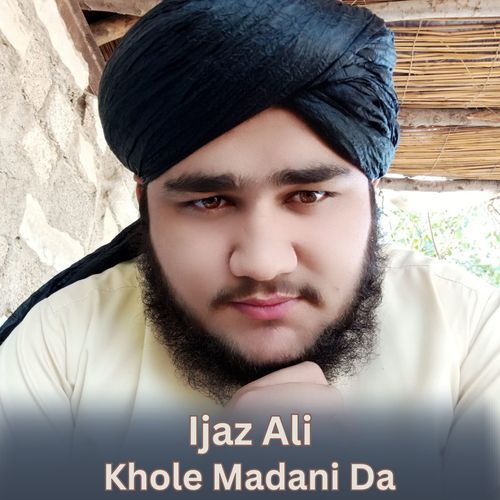 Khole Madani Da