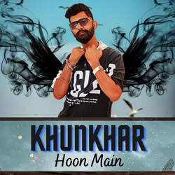 Khunkhar hoon main-LzA5dh5iXAE