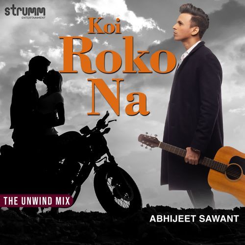Koi Roko Na - Unwind Version