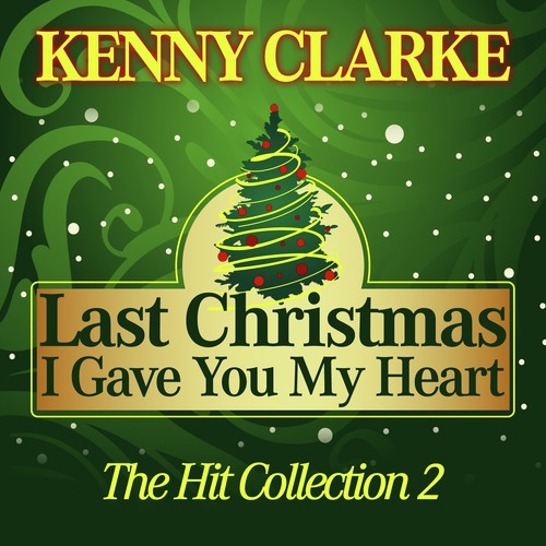 Last Christmas I Gave You My Heart (The Hit Collection, Pt. 2)