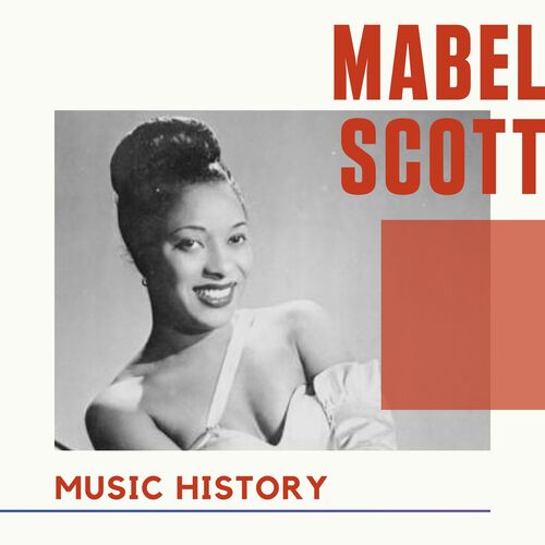 Mabel Scott - Music History