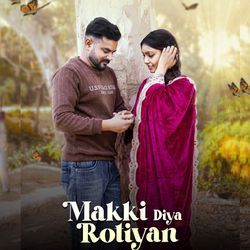 Makki Diya Rotiyan