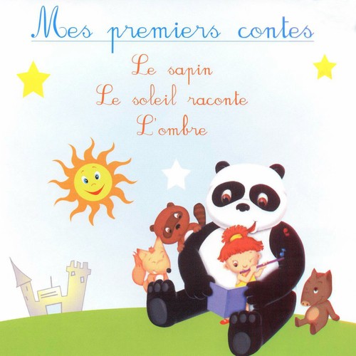 Mes premiers contes : le sapin, le soleil raconte, l&#039;ombre