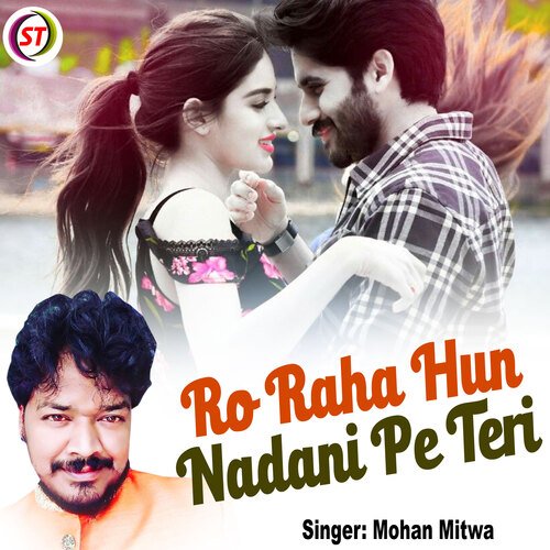 Ro Raha Hun Nadani Pe Teri (Hindi)