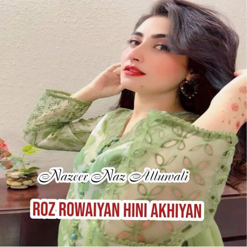 Roz Rowaiyan Hini Akhiyan