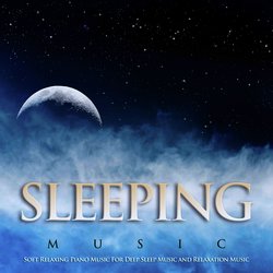 Sleeping Music: Soft Relaxing Piano Music For Deep Sleep Music and Relaxation Music