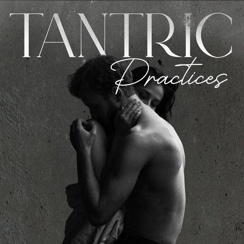 Tantric Practices: Sensual Meditative Sounds