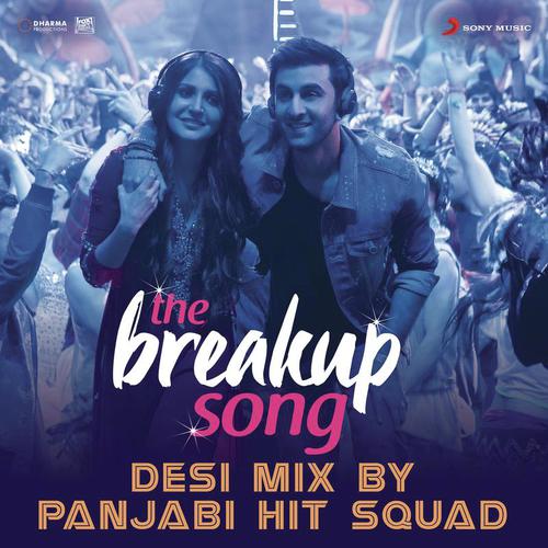 The Breakup Song (From Ae Dil Hai Mushkil) - Song Download from The Breakup  Song (From Ae Dil Hai Mushkil) @ JioSaavn