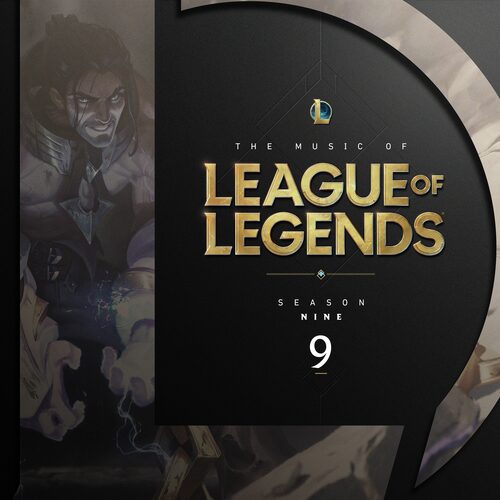 The Music of League of Legends: Season 9 (Original Game Soundtrack)