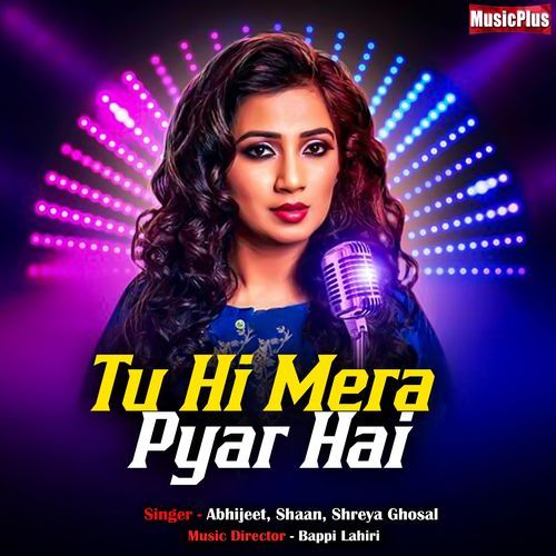 Tu Hi Mera Pyar Hai