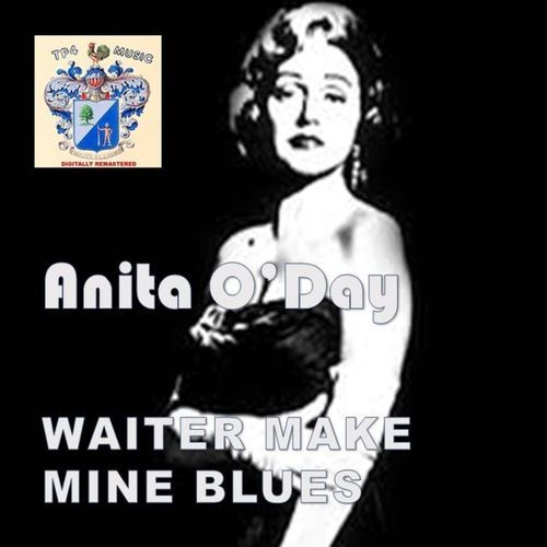 Waiter Make Mine Blues