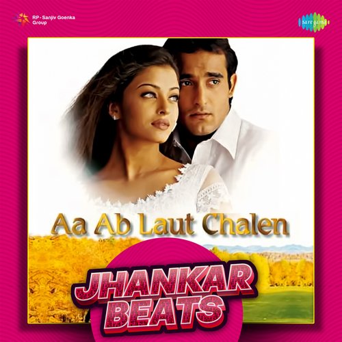 Aa Ab Laut Chale - Jhankar Beats