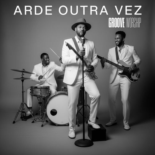 Arde Outra Vez - Vers. 2 (Groove Worship) cover art