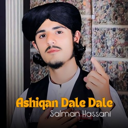 Ashiqan Dale Dale