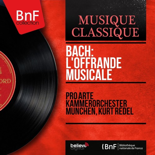 Bach: L&#039;offrande musicale (Stereo Version)