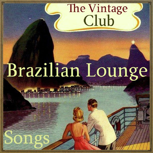 Brazilian Lounge Songs, The Vintage Club